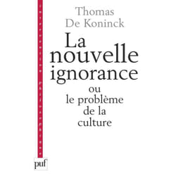 ISBN La nouvelle ignorance et le problème de la culture livre philosophie Français