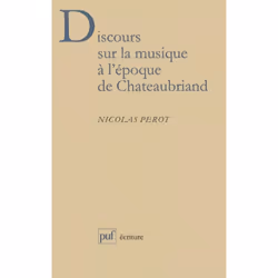 ISBN Discours sur la musique à l'époque de Chateaubriand, Littérature, Français, 352 pages