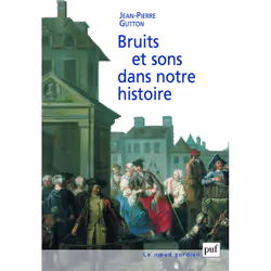ISBN Bruits et sons dans notre histoire, histoire, Français, 192 pages