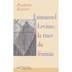 ISBN Emmanuel levinas : la trace du féminin, philosophie, Français, 264 pages