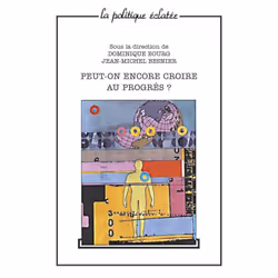 ISBN Peut-on encore croire au progrès ?, philosophie, Français, 280 pages
