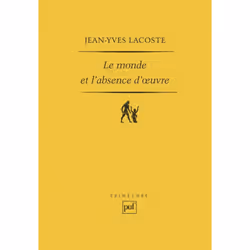 ISBN Le monde et l'absence d'œuvre et autres études, philosophie, Français, 176 pages