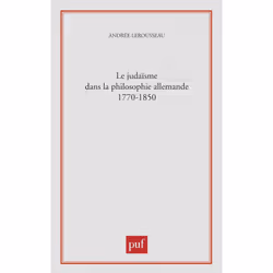 ISBN Le judaïsme dans la philosophie allemande, 1770-1850, philosophie, Français, 360 pages