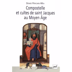 ISBN Compostelle et cultes de saint Jacques au Moyen Âge, histoire, Français, 384 pages