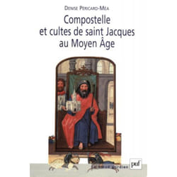 Compostelle et cultes de saint Jacques au Moyen Âge (Broché)