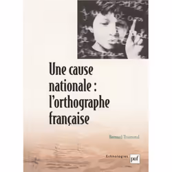 ISBN Une cause nationale : l'orthographe française, Education, Français, 288 pages