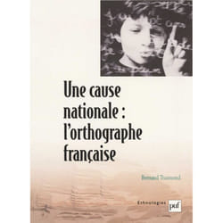 ISBN Une cause nationale : l'orthographe française livre Education Français