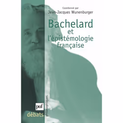 ISBN Bachelard et l'épistémologie française, philosophie, Français, 216 pages