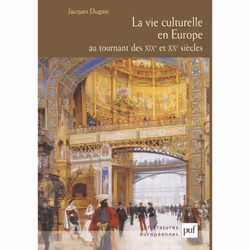 ISBN La vie culturelle en Europe au tournant des XIXe et XXe siècles, histoire, Français, 264 pages