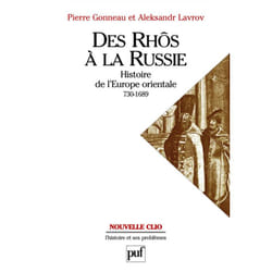 Des Rhôs à la Russie. Histoire de l'Europe Orientale (v. 730-1689) (Broché)