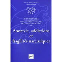 Anorexie, addictions et fragilités narcissiques