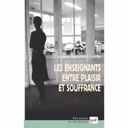 ISBN Les enseignants entre plaisir et souffrance, Education, Français, 296 pages