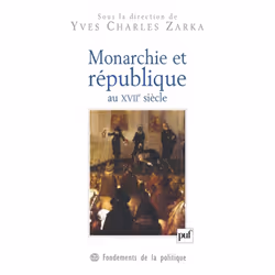 ISBN Monarchie et république au XVIIe siècle, Loi, Français, 288 pages