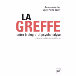 ISBN La greffe, entre biologie et psychanalyse, Psychologie, Français, 240 pages