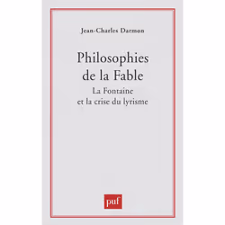 ISBN Philosophies de la fable : La Fontaine et la crise du lyrisme, Littérature, Français, 320 pages