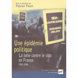 ISBN Une épidémie politique. La lutte contre le sida en France (1981-1996), Education, Français, 440 pages
