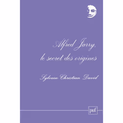 ISBN Alfred Jarry, le secret des origines, Littérature, Français, 224 pages
