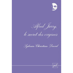 ISBN Alfred Jarry, le secret des origines livre Littérature Français