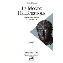 Le monde hellénistique. Tome 2 (Broché)