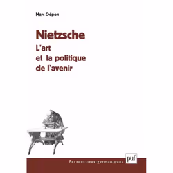 ISBN Nietzsche : l'art et la politique de l'avenir, philosophie, Français, 200 pages