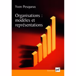 ISBN Organisations : modèles et représentations, Économie, Français, 400 pages