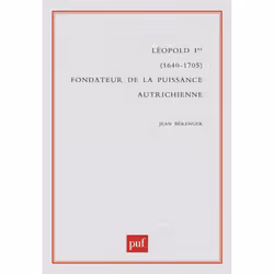 ISBN Léopold Ier (1640-1705), fondateur de la puissance autrichienne, histoire, Français, 520 pages