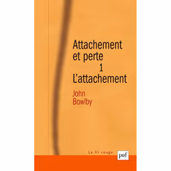 ISBN Attachement et perte. Volume 1, Psychologie, Français, 544 pages