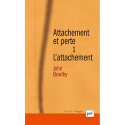 Attachement et perte. Volume 1 - L'attachement (Broché)