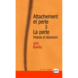 Attachement et perte. Volume 3 La perte (Broché)