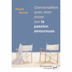 ISBN Conversation avec mon clone sur la passion amoureuse, Littérature, Français, 244 pages