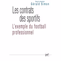 ISBN Les contrats des sportifs : l'exemple du football professionnel, Loi, Français, 344 pages