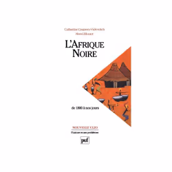 ISBN L'Afrique noire, de 1800 à nos jours, histoire, Français, 576 pages