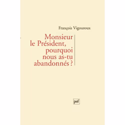 ISBN Monsieur le Président, pourquoi nous as-tu abandonnés ?, Littérature, Français, 240 pages