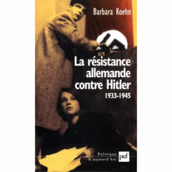 ISBN La résistance allemande contre Hitler, 1933-1945, histoire, Français, 400 pages