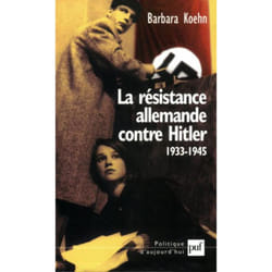 ISBN La résistance allemande contre Hitler, 1933-1945 livre histoire Français