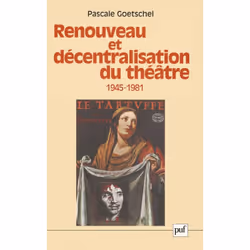 ISBN Renouveau et décentralisation du théâtre, 1945-1981, histoire, Français, 512 pages