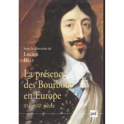 ISBN La présence des Bourbons en Europe, XVIe-XXIe siècle livre histoire Français