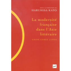 La modernité française dans l'Asie littéraire (Chine, Corée, Japon)
