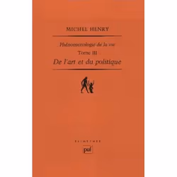 ISBN Phenomenologie De La Vie T.3; De L'Art Et Du Politique, philosophie, Français, Livre broché