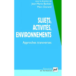 Sujets, activités, environnements - Approches transverses (Broché)