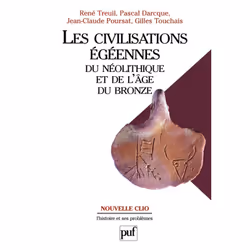 ISBN Les civilisations égéennes du Néolithique et de l'Âge du bronze, histoire, Français, 624 pages