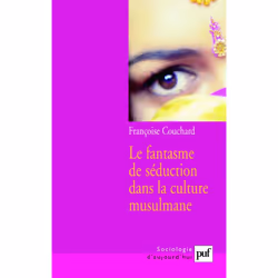 ISBN Le fantasme de séduction dans la culture musulmane, Education, Français, 320 pages
