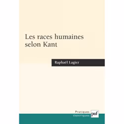 ISBN Les races humaines selon Kant, philosophie, Français, 200 pages
