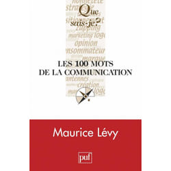Les 100 mots de la communication