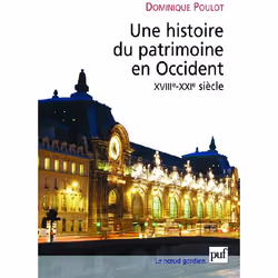 ISBN Une Histoire Du Patrimoine En Occident (Xviiie-Xxie Siecle) - Du Monument Aux Valeurs, histoire, Français, Livre broché