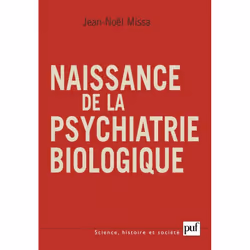 ISBN Naissance de la psychiatrie biologique, Psychologie, Français, 400 pages