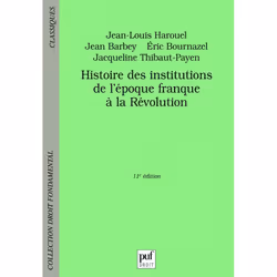 ISBN Histoire des institutions, de l'époque franque à la Révolution, Loi, Français, 656 pages