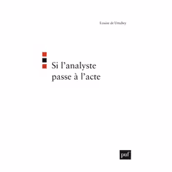 ISBN Si l'analyste passe à l'acte, Psychologie, Français, 200 pages