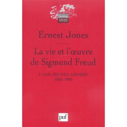 La vie et l'oeuvre de Sigmund Freud. I