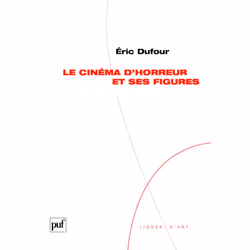 ISBN Le cinéma d'horreur et ses figures, histoire, Français, 232 pages